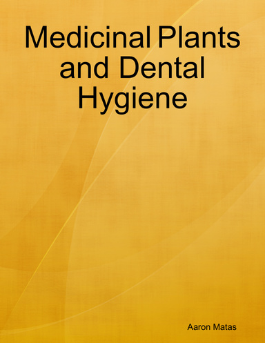 Medicinal Plants and Dental Hygiene