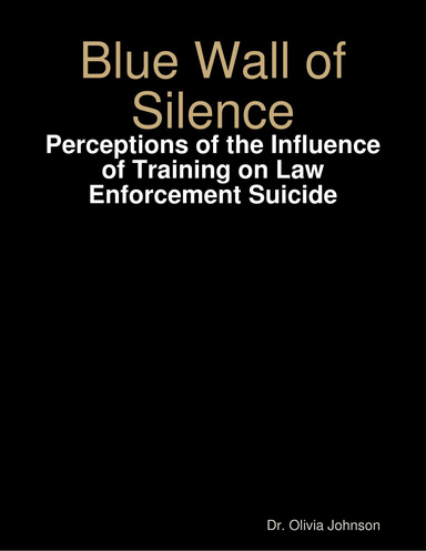 Blue Wall of Silence: Perceptions of the Influence of Training on Law Enforcement Suicide