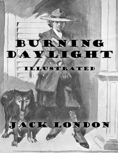Burning Daylight: Illustrated