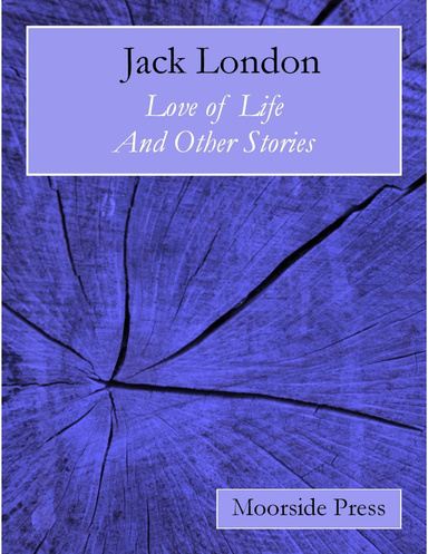 Love of Life and Other Stories