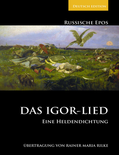 DAS IGOR-LIED: Eine Heldendichtung