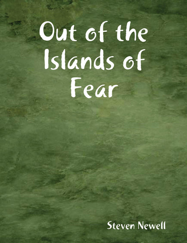 Out of the Islands of Fear