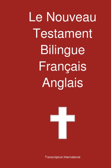 Le Nouveau Testament Bilingue, Français - Anglais