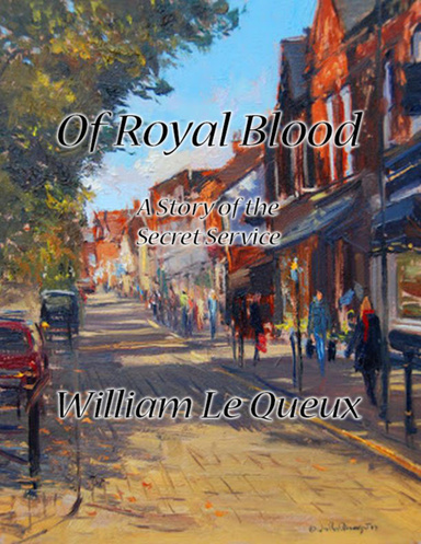 Of Royal Blood: A Story of the Secret Service