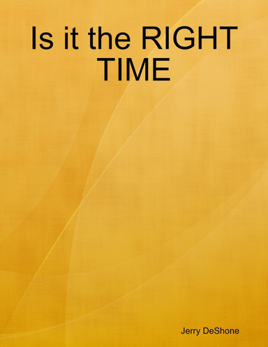 Is it the RIGHT TIME