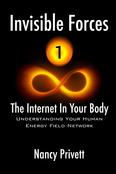 The Internet in Your Body: Understanding Your Human Energy Field Network