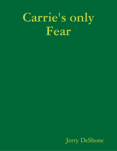 Carrie's only Fear