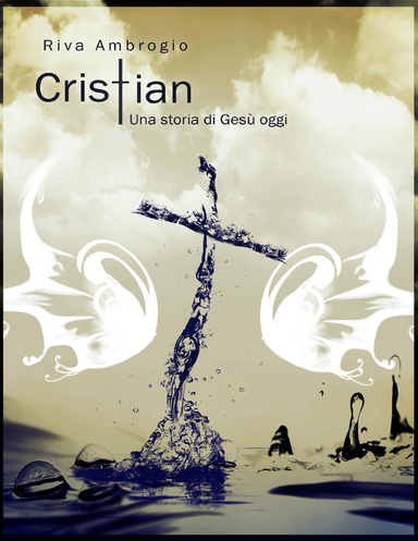 CRISTIAN - Una storia di Gesu' oggi