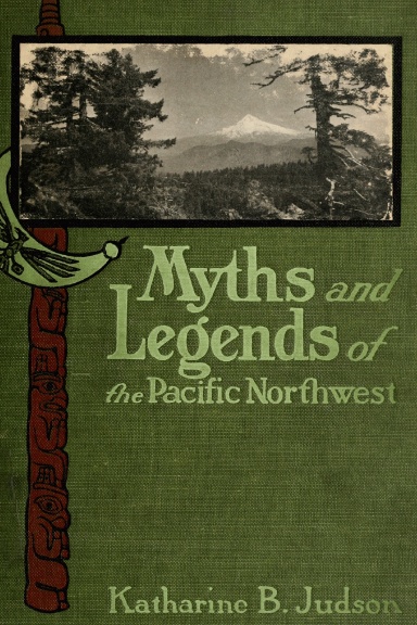 Myths and Legends of the Pacific Northwest