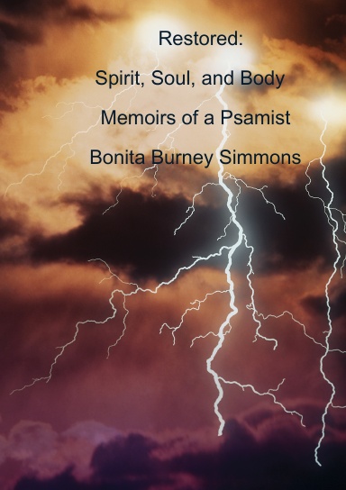 Restored: "Spirit, Soul, and Body" Memoirs of a Psalmist
