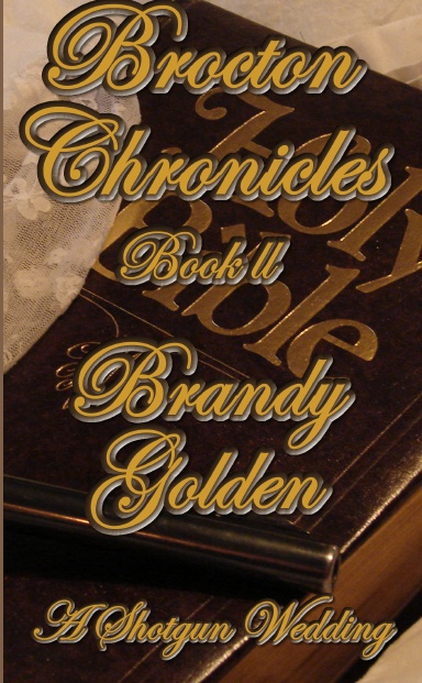 Brocton Chronicles: Book II: A Shotgun Wedding