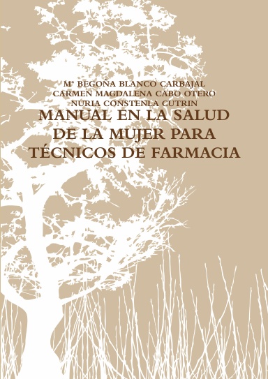 MANUAL EN LA SALUD DE LA MUJER PARA TÉCNICOS DE FARMACIA