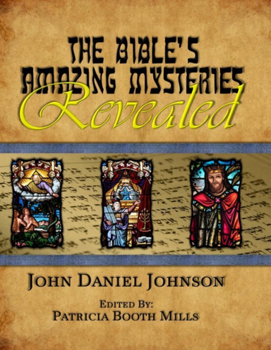 The Bible's Amazing Mysteries Revealed