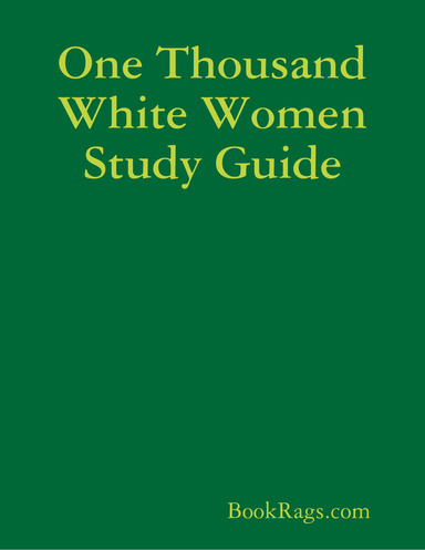 One Thousand White Women Study Guide