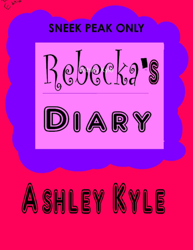 Rebecca's Diary (Trail/Sneek Peak)
