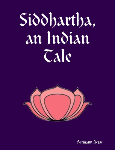 Siddhartha, an Indian Tale