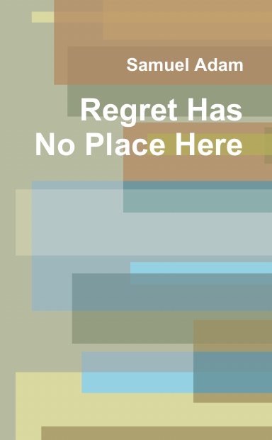 Regret Has No Place Here