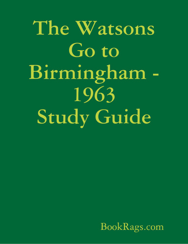 The Watsons Go to Birmingham--1963 Study Guide