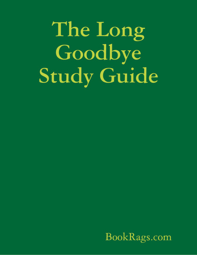The Long Goodbye Study Guide