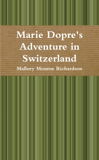 Marie Dopre's Adventure in Switzerland