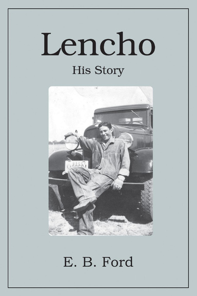 Lencho: His Story