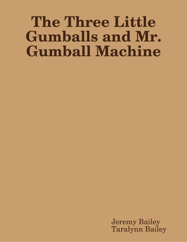 The Three Little Gumballs and Mr. Gumball Machine