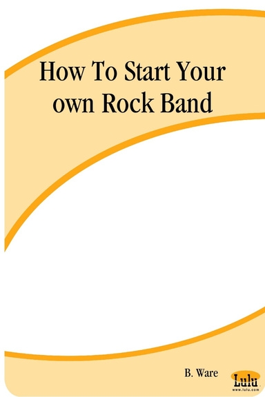 How To Start Your own Rock Band