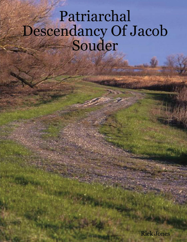 Patriarchal Descendancy Of Jacob Souder