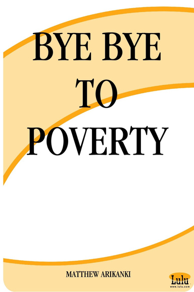 BYE BYE TO POVERTY