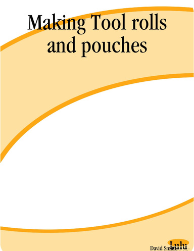 Making Tool rolls and pouches