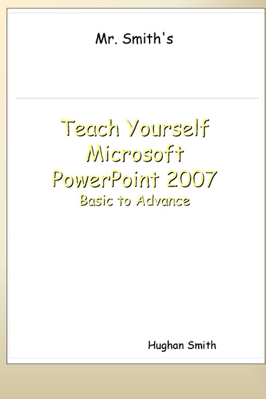 Teach Yourself Microsoft PowerPoint 2007