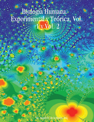 Biología Humana. Experimental y Teórica, Vol. 1 y Vol. 2