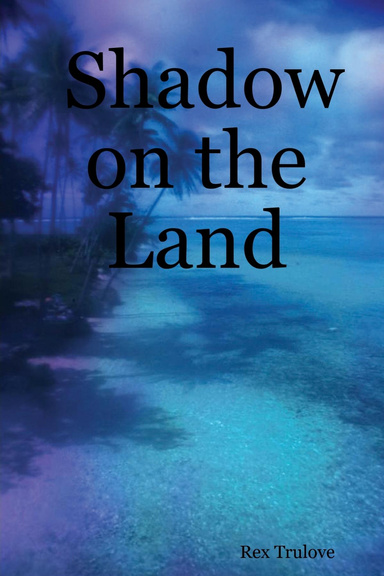 Shadow on the Land