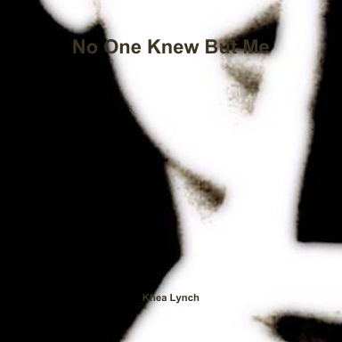 No One Knew But Me