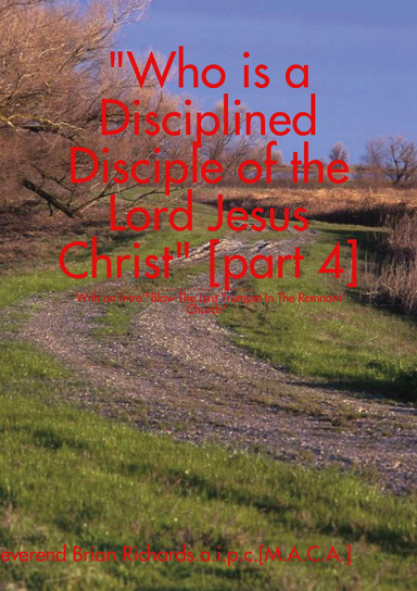 Who is a Disciplined Disciple of the Lord Jesus Christ?(4)