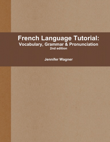 French Language Tutorial (2nd ed.)