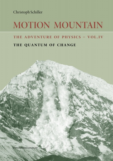 Motion Mountain - vol. 4 - The Adventure of Physics - The Quantum of Change
