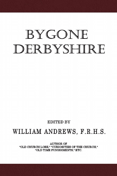 Reproduction of Bygone Derbyshire
