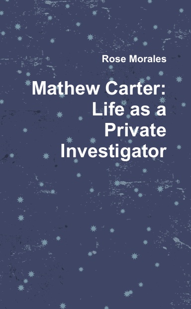 Mathew Carter: Life as a Private Investigator