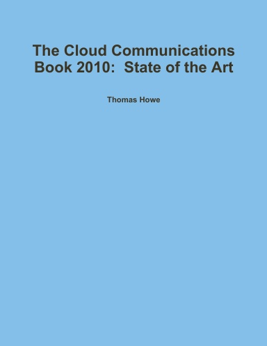 The Cloud Communications Book 2010:  State of the Art