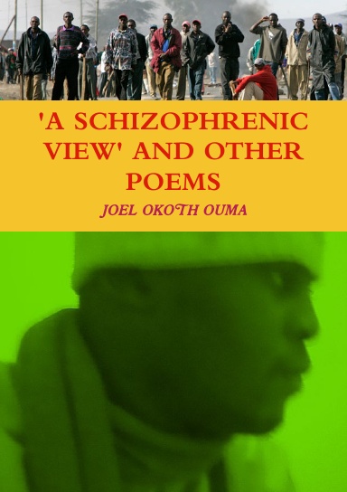 A SCHIZOPHRENIC VIEW AND OTHER POEMS