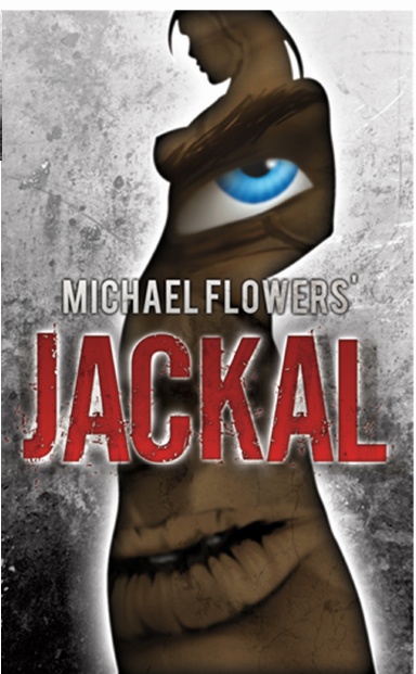 MICHAEL FLOWERS' JACKAL - 3/E