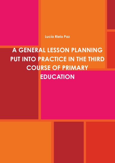 A General Lesson Planning Put into Practice in the Third Course of Primary Education