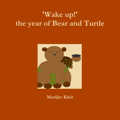 'Wake up!' the year of Bear and Turtle