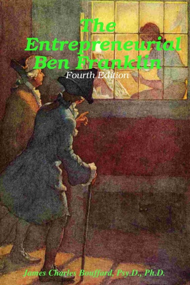 The Entrepreneurial Ben Franklin - Fourth Edition