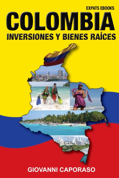 Colombia: Inversiones y Bienes Raíces