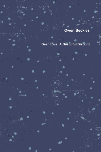 Dear Love: A Beautiful Discord (Paperback)
