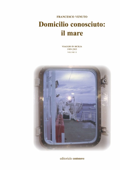 Domicilio conosciuto: il mare (Viaggio in Sicilia 1989-2005)