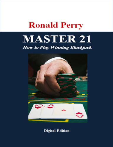 MASTER 21 How to Play Winning Blackjack EPUB Edition