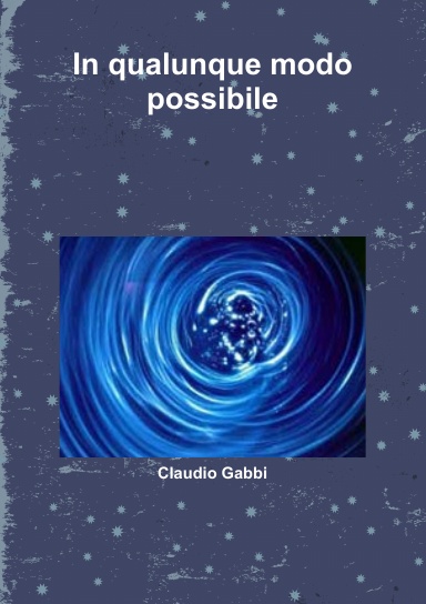 In qualunque modo possibile